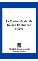 La Version Arabe de Kalilah Et Dimnah (1905)