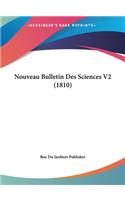 Nouveau Bulletin Des Sciences V2 (1810)
