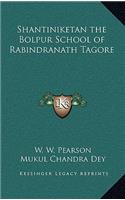 Shantiniketan the Bolpur School of Rabindranath Tagore