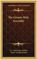 The Greater Holy Assembly