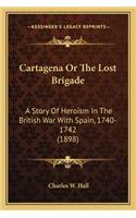 Cartagena or the Lost Brigade