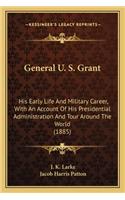 General U. S. Grant