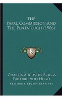 Papal Commission and the Pentateuch (1906)