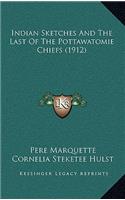 Indian Sketches and the Last of the Pottawatomie Chiefs (1912)