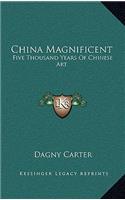 China Magnificent