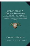 Creation as a Divine Synthesis