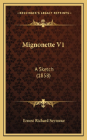Mignonette V1: A Sketch (1858)