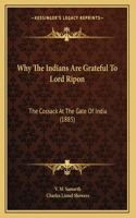 Why The Indians Are Grateful To Lord Ripon: The Cossack At The Gate Of India (1885)(English)