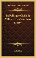 Politique Civile Et Militaire Des Venitiens (1669)