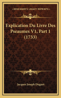 Explication Du Livre Des Pseaumes V1, Part 1 (1733)