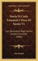 Storia Di Carlo Emanuele I Duca Di Savoia V1