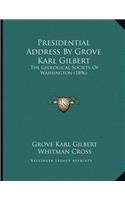 Presidential Address By Grove Karl Gilbert
