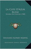 Cote D'Azur Russe: Riviera Du Caucase (1908)