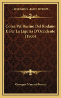 Corsa Pel Bacino Del Rodano E Per La Liguria D'Occidente (1806)
