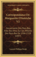 Correspondance De Marguerite D'Autriche V2