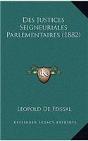 Des Justices Seigneuriales Parlementaires (1882)