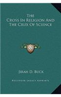 The Cross In Religion And The Crux Of Science