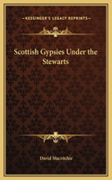 Scottish Gypsies Under the Stewarts