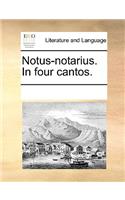 Notus-notarius. In four cantos.: (English)