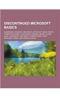 Discontinued Microsoft Basics: QuickBASIC, GW-BASIC, IBM Basica, Applesoft Basic, Bsave, Commodore Basic, Color Basic, Mbasic, QBASIC, Altair Basic,(English)