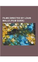 Films Directed by Louis Malle (Film Guide): Alamo Bay, and the Pursuit of Happiness, Atlantic City (1980 Film), Au Revoir Les Enfants, a Very Private