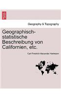 Geographisch-Statistische Beschreibung Von Californien, Etc.