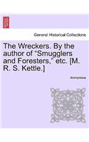 The Wreckers. by the Author of 