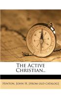 The Active Christian..