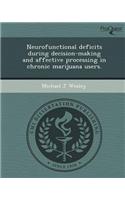 Neurofunctional Deficits During Decision-Making and Affective Processing in Chronic Marijuana Users