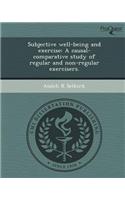 Subjective Well-Being and Exercise: A Causal-Comparative Study of Regular and Non-Regular Exercisers