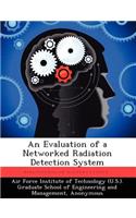 Evaluation of a Networked Radiation Detection System