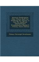 Idioticon Osnabrugense (Oder Worter-Buch Zur Erklarung Der Eigenen in Und Um Osnabruck Gebrauchlichen Westphalischen Mundart). - Primary Source Editio