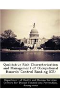 Qualitative Risk Characterization and Management of Occupational Hazards