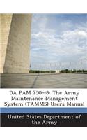 Da Pam 750-8: The Army Maintenance Management System (Tamms) Users Manual(English)