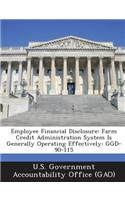 Employee Financial Disclosure: Farm Credit Administration System Is Generally Operating Effectively: Ggd-90-115(English)