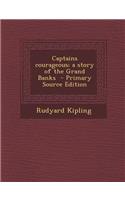 Captains Courageous; A Story of the Grand Banks