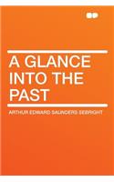 A Glance Into the Past