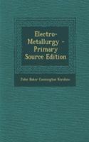 Electro-Metallurgy