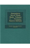 Hampshire Down Flock Book, Volume 1...