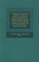 A Complete Epitome of Practical Navigation, and Nautical Astronomy: Containing All Necessary Instructions for Keeping a Ship's Reckoning at Sea: With the Most Approved Methods of Ascertaining the Latitude and Longitu