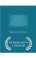 Toward a Typology of Learning Styles and Learning Environments: An Investigation of the Impact of Learning Styles and Discipline Demands on the Academic Performance, Social Adaptation and Career Choices of Mit Seniors - Scholar's Choice Edition: An Investigation of the Impact of Learning Styles and Discipline Demands on the Academic Performance, Social Adaptation and Career Choices of Mit Se