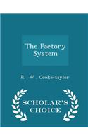The Factory System - Scholar's Choice Edition