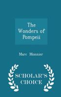 Wonders of Pompeii - Scholar's Choice Edition