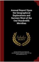 Annual Report Upon the Geographical Explorations and Surveys West of the One Hundredth Meridian