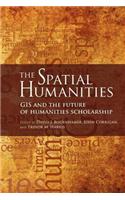Spatial Humanities, The: GIS and the Future of Humanities Scholarship