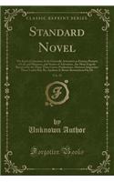 Standard Novel, Vol. 92: No Kind of Literature Is So Generally Attractive as Fiction; Pictures of Life and Manners, and Stories of Adventure, Are More Eagerly Received by th