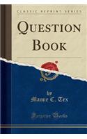 Question Book (Classic Reprint)