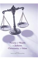 Poverty and Wealth in Judaism, Christianity, and Islam