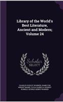 Library of the World's Best Literature, Ancient and Modern; Volume 24