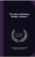 The Salon of Madame Necker, Volume 1